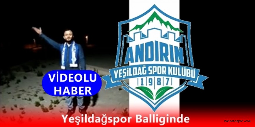 Tarihinde ilk kez BAL’a çıkan Andırın Yeşildağspor’a şiir yazdı