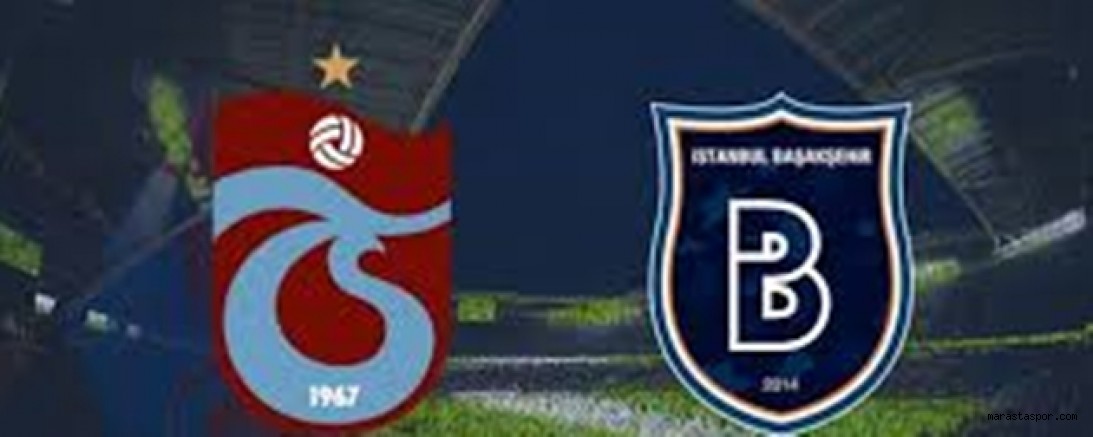 Trabzonspor – Başakşehir maçı canlı izle
