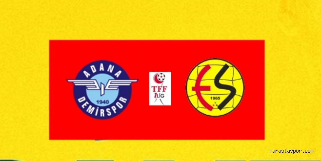 Adana Demirspor – Eskişehirspor maçını canlı izle