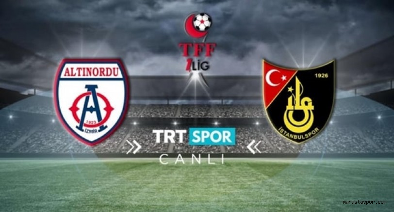 Altınordu – İstanbulspor maçını canlı izle