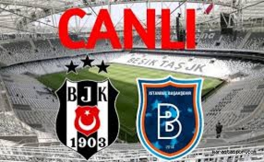 Beşiktaş – Başakşehir canlı izle