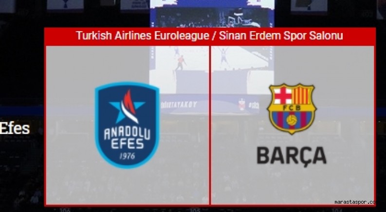 Anadolu Efes – Barcelona canlı izle