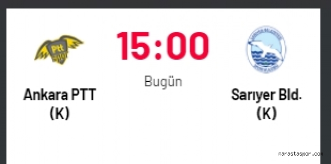 Ankara PTT – Sarıyer Belediye maçını canlı izle