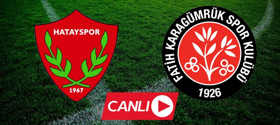 CANLI YAYIN | Hatayspor – Fatih Karagümrük maçı canlı izle: Hatayspor – Fatih Karagümrük maçı hangi kanalda? beIN Sports izle