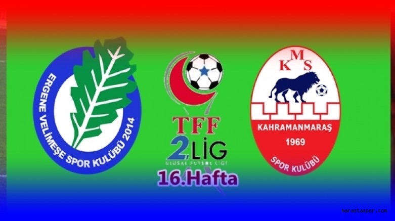 Ergene Velimeşe Spor – Kahramanmaraşspor canlı yayınlanacak.