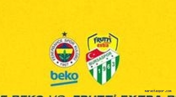 Fenerbahçe Beko – Bursaspor maçını canlı izle