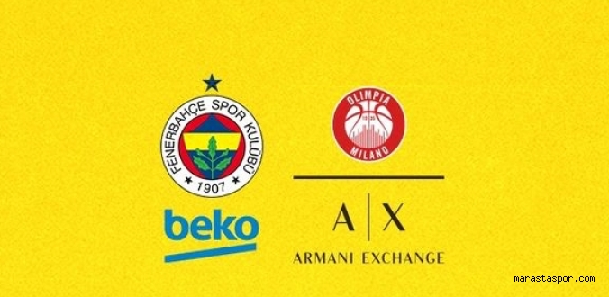 Fenerbahçe Beko Olimpia Milano maçı canlı izle