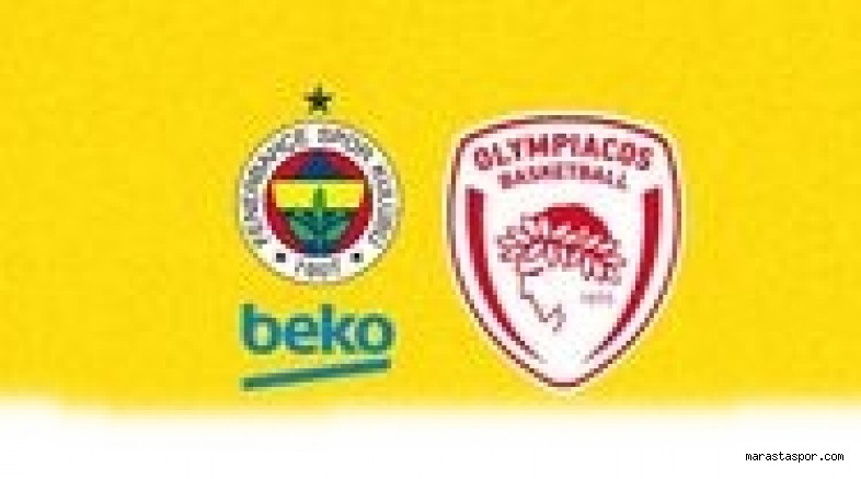 Fenerbahçe Beko – Olympiacos canlı izle