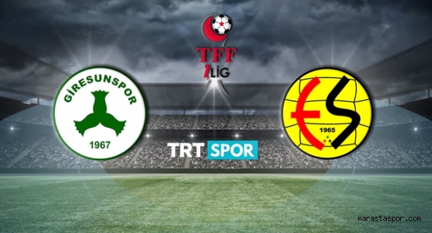 Giresunspor – Eskişehirspor maçını canlı izle