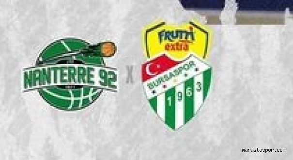 Nanterre – Bursaspor canlı izle