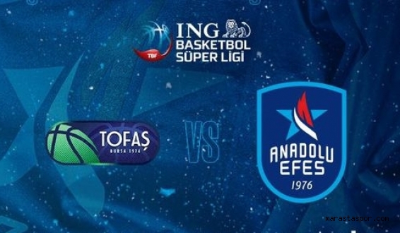 Tofaş – Anadolu Efes maçını canlı izle