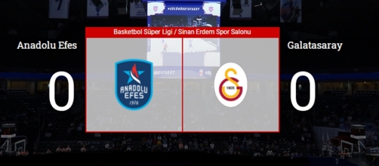 Anadolu Efes – Galatasaray canlı izle