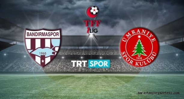 Bandırmaspor – Ümraniyespor canlı izle