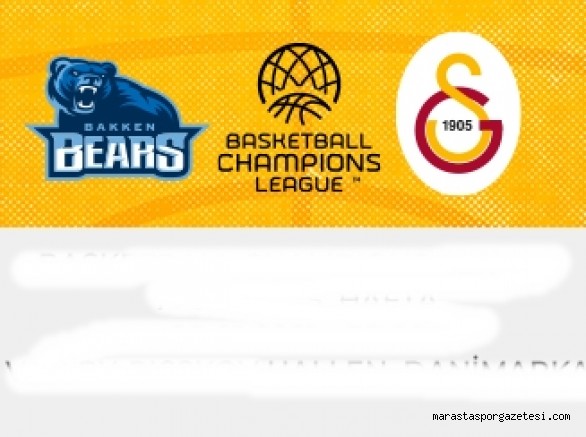 Galatasaray – Bakken Bears canlı izle