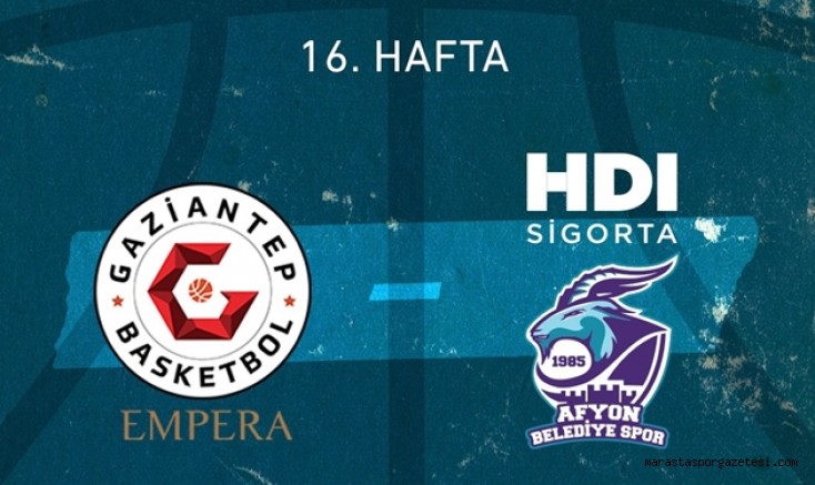 Gaziantep Basketbol – Afyon Belediyesi canlı izle