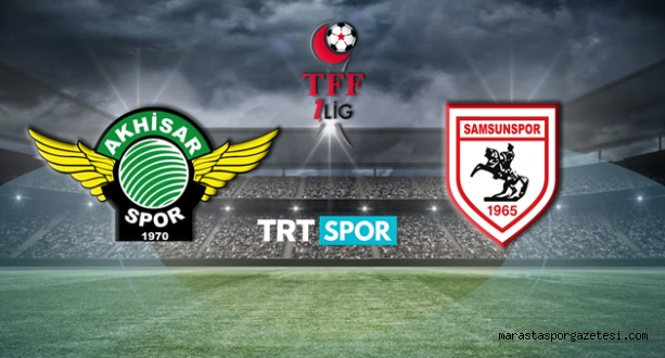 Akhisarspor – Samsunspor canlı izle
