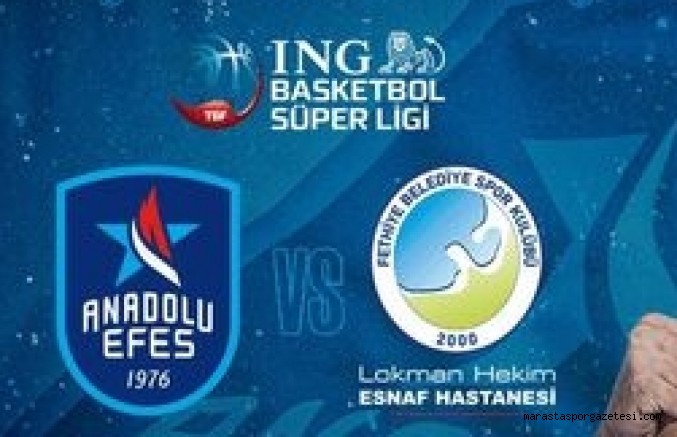 Anadolu Efes – Lokman Hekim Fethiye Belediye Spor maçı Canlı izle