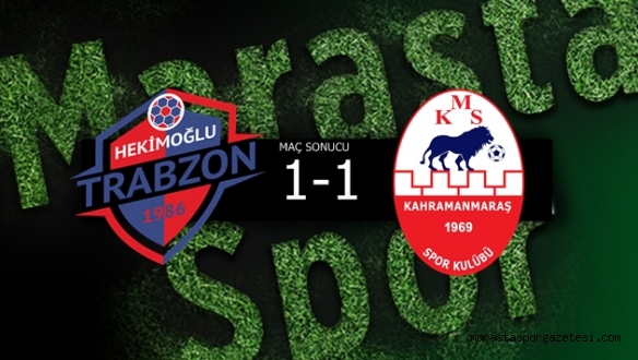 Hekimoğlu Trabzon 1-1 Kahramanmaraşspor özet