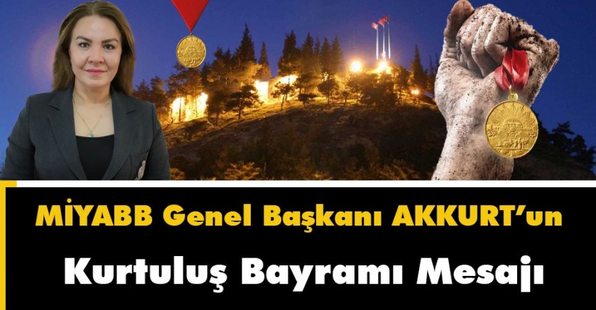 Miyabb Genel Başkanı Akkurt 12 Şubat Ruhu Milli Mücadelenin Ateşlenmesidir