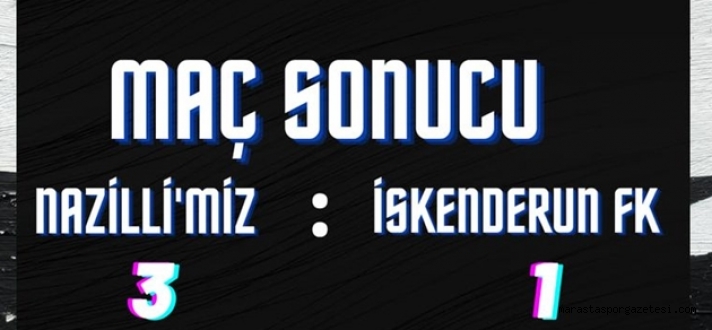 Nazilli Belediyespor 3-1 İskenderun FK maçı özet