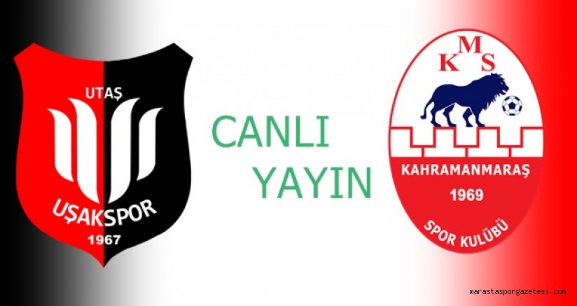 Uşakspor – Kahramanmaraşspor maçı canlı yayın var mı? İşte Detaylar