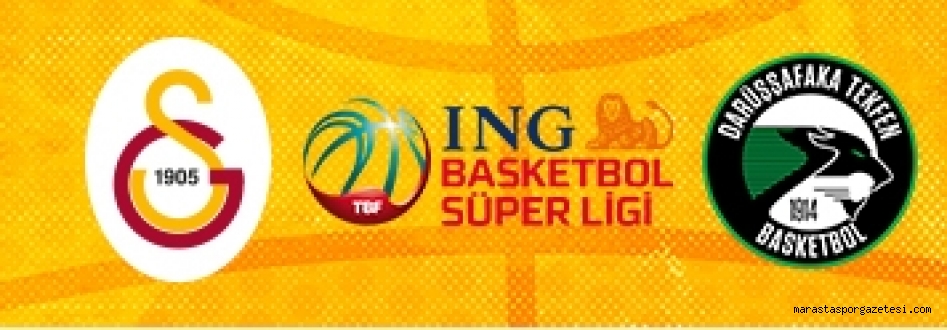 Galatasaray – Darüşşafaka Tekfen maçı canlı izle