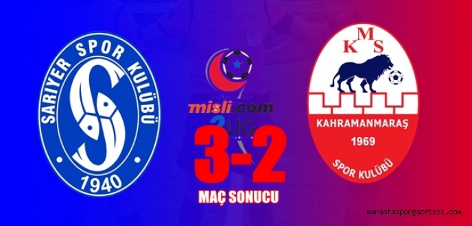 Sarıyer – Kahramanmaraşspor ÖZET