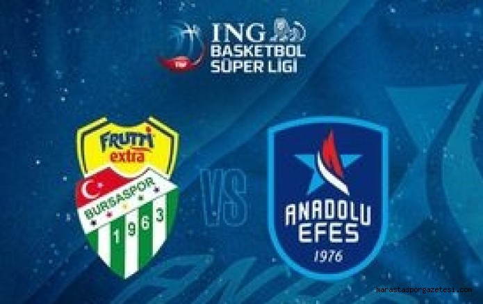 Bursaspor – Anadolu Efes maçı canlı izle