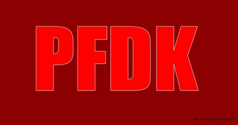 Kahramanmaraşspor ve İnegölspor’lu Futbolcu PFDK’ya sevk edildi