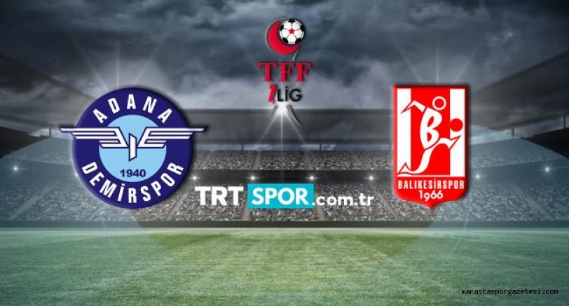 Adana Demirspor-Balıkesirspor maçını canlı nasıl izlerim? hangi kanalda?