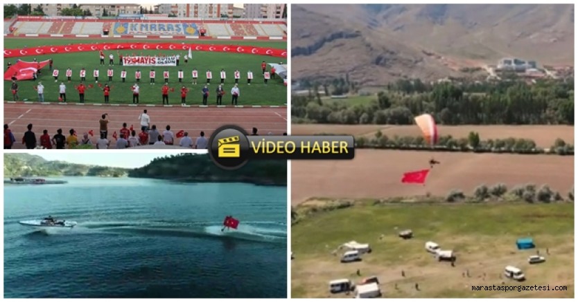 Kahramanmaraş’ta 19 Mayıs Gökte, Mavi Sularda ve Stadyumunda Kutlandı