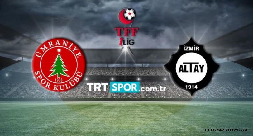 Ümraniyespor – Altay maçını canlı nasıl izlerim? hangi kanalda?