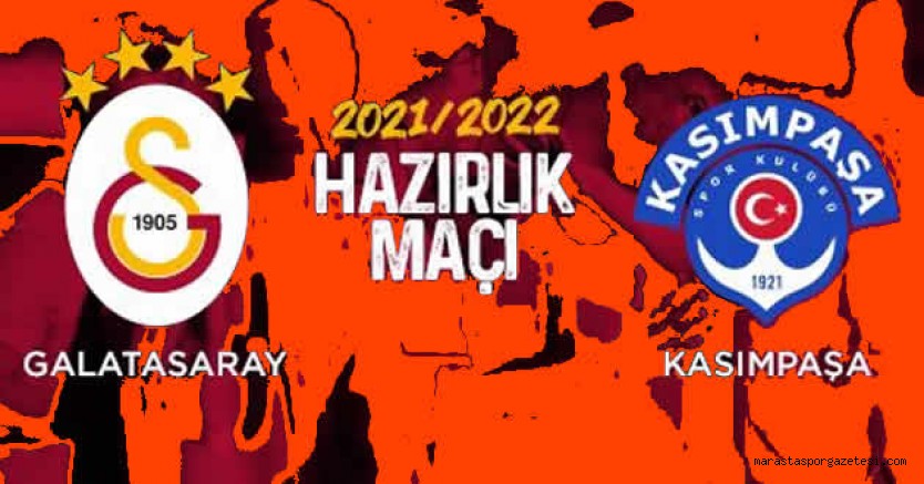 Galatasaray 4-2 Kasımpaşa hazırlık maç sonucu özet