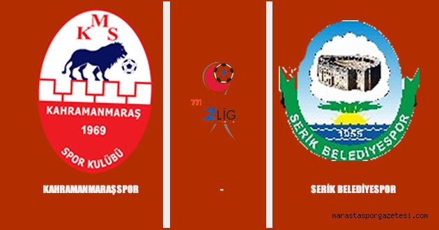 Kahramanmaraşspor – Serik Belediyespor maçı ne zaman saat kaçta hangi kanalda?