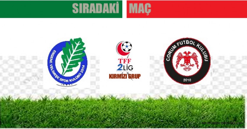 Ergene Velimeşespor – Çorum FK maçı ne zaman saat kaçta hangi kanalda?