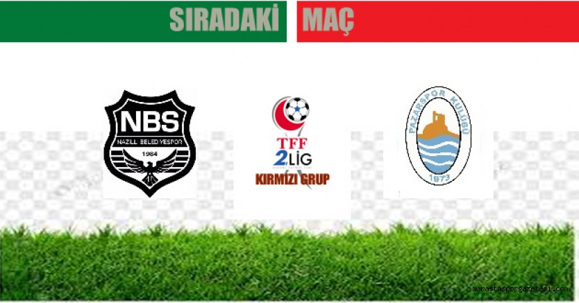 Nazilli Belediyespor – Pazarspor maçı ne zaman saat kaçta hangi kanalda?