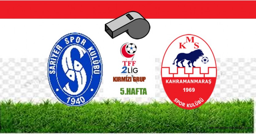 Sarıyer, Kahramanmaraşspor maçında Yücel Büyük’e görev