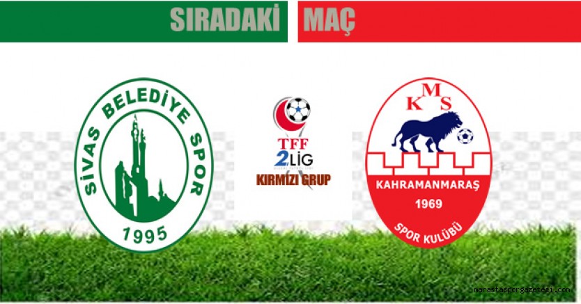 Sivas Belediyespor – Kahramanmaraşspor maçı ne zaman saat kaçta hangi kanalda?
