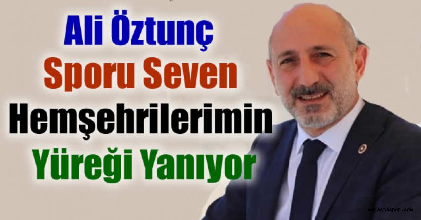 Ali Öztunç, Kahramanmaraşspor ve stadyum sorunu hakkında açıklama yaptı