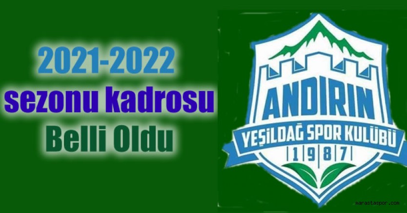 Andırın YeşildağSpor’da 21 oyuncunun lisansı çıktı