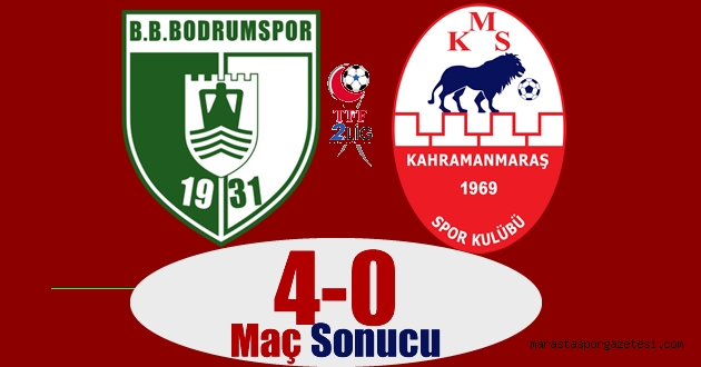 Bodrumspor 4-0 Kahramanmaraşspor maç sonucu özet