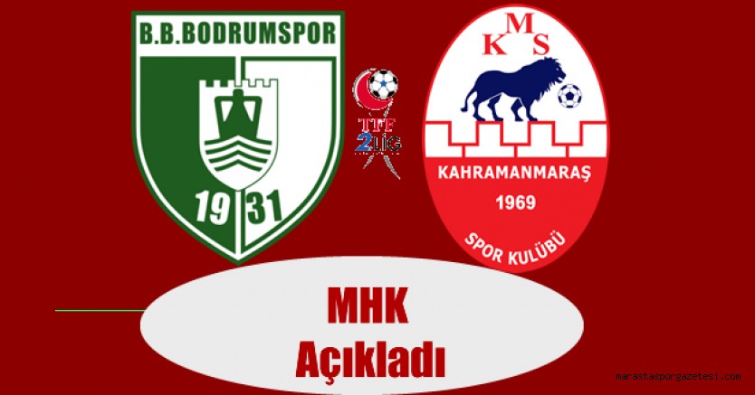 Bodrumspor – Kahramanmaraşspor maçının hakemleri açıklandı