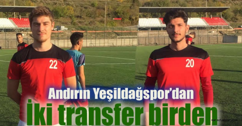Burak Şamil Bolat ve Resul Çiçek Andırın Yeşildağspor’da