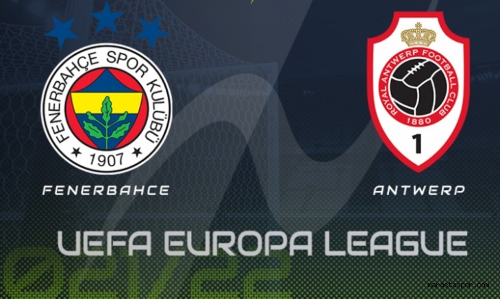 Fenerbahçe 2-2 Antwerp maç sonu özet