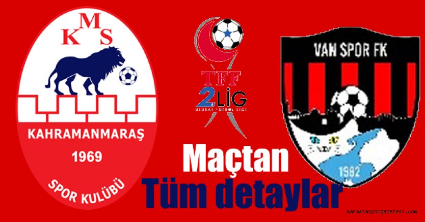 Kahramanmaraşspor, Van Spor maçı ne zaman saat kaçta hangi stadyumda?
