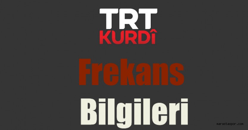 TRT Kurdi uydu frekans bilgileri