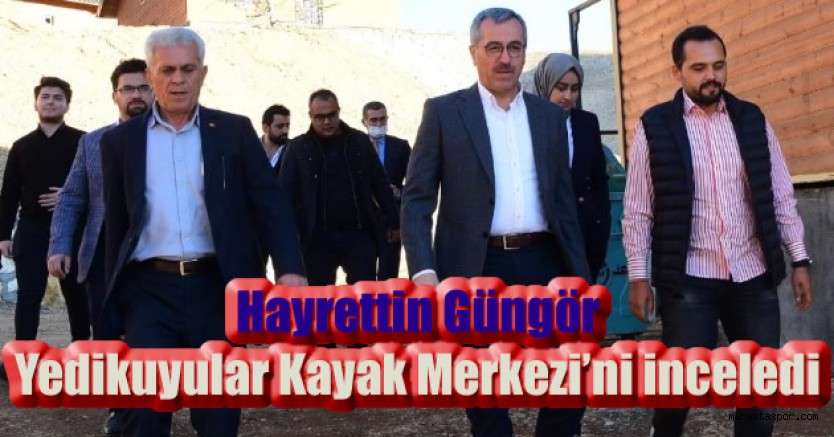 Başkan Güngör, Yedikuyular Turizmde Marka Olacak