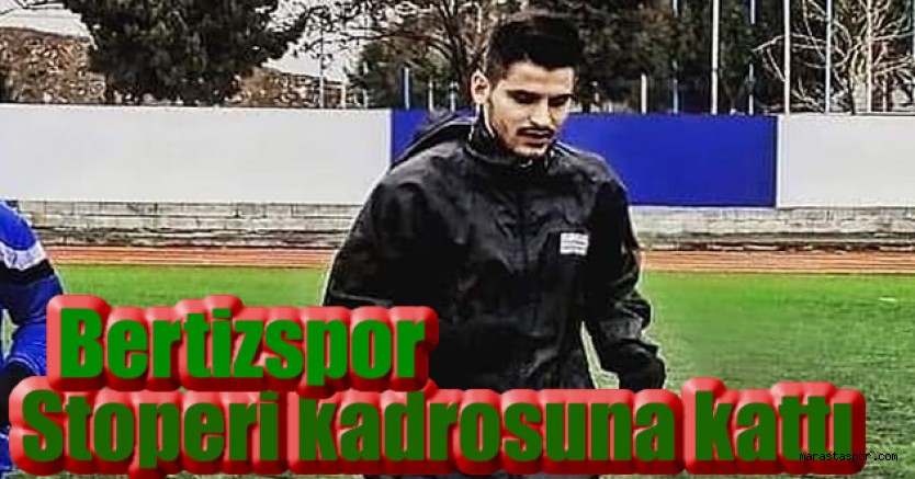 Bertizspor’dan, stoper takviyesi!