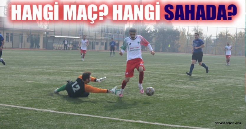 Kahramanmaraş’ta 20-21 Kasım 2021 tarihlerinde oynanacak maçların saatleri ve stadları