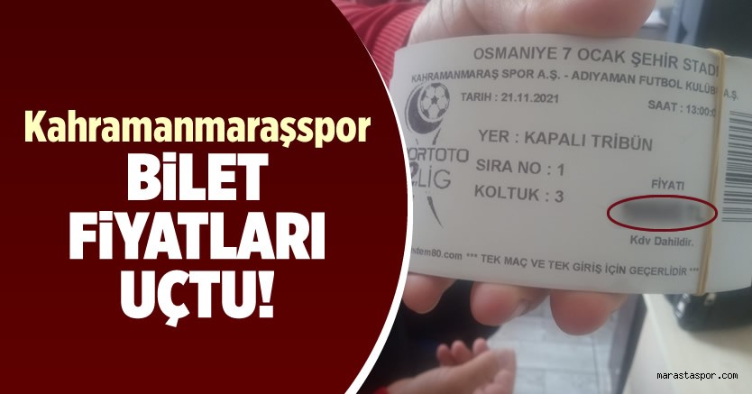 Kahramanmaraşspor bilet fiyatları uçtu
